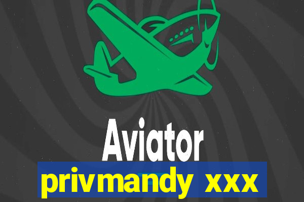 privmandy xxx